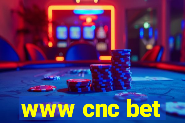 www cnc bet